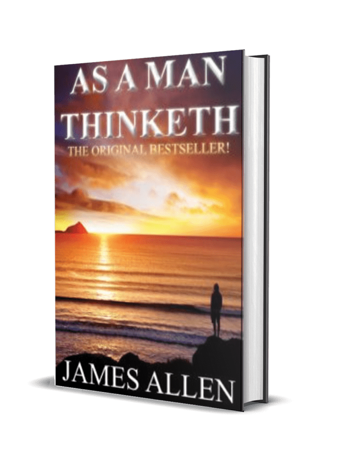 As a Man Thinketh by James Allen