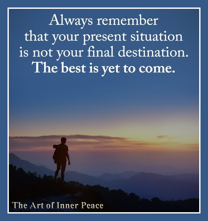 The Best is Yet to Come! - The Art of Inner Peace